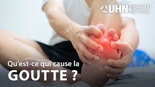 L'UHN Explique : La goutte | UHN Explains: Gout