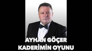 AYHAN GOCER KADERIMIN OYUNU (COVER)