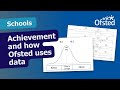 ‘Achievement’ evaluation area and how we use data: what schools need to know