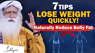 🔴7 EFFECTIVE TIPS To Lose Weight Naturally And Overcome Belly Fat | Health | Obesity | Sadhguru