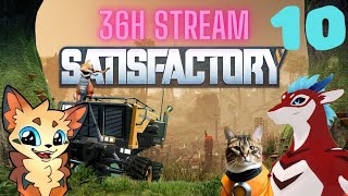 Satisfactory - What have we done? | 36 Hour Stream Part 10