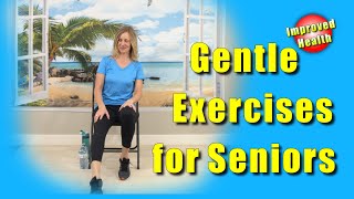 Gentle Range of Motion Chair Exercises for SENIORS (Arthritis/Limited Mobility/T