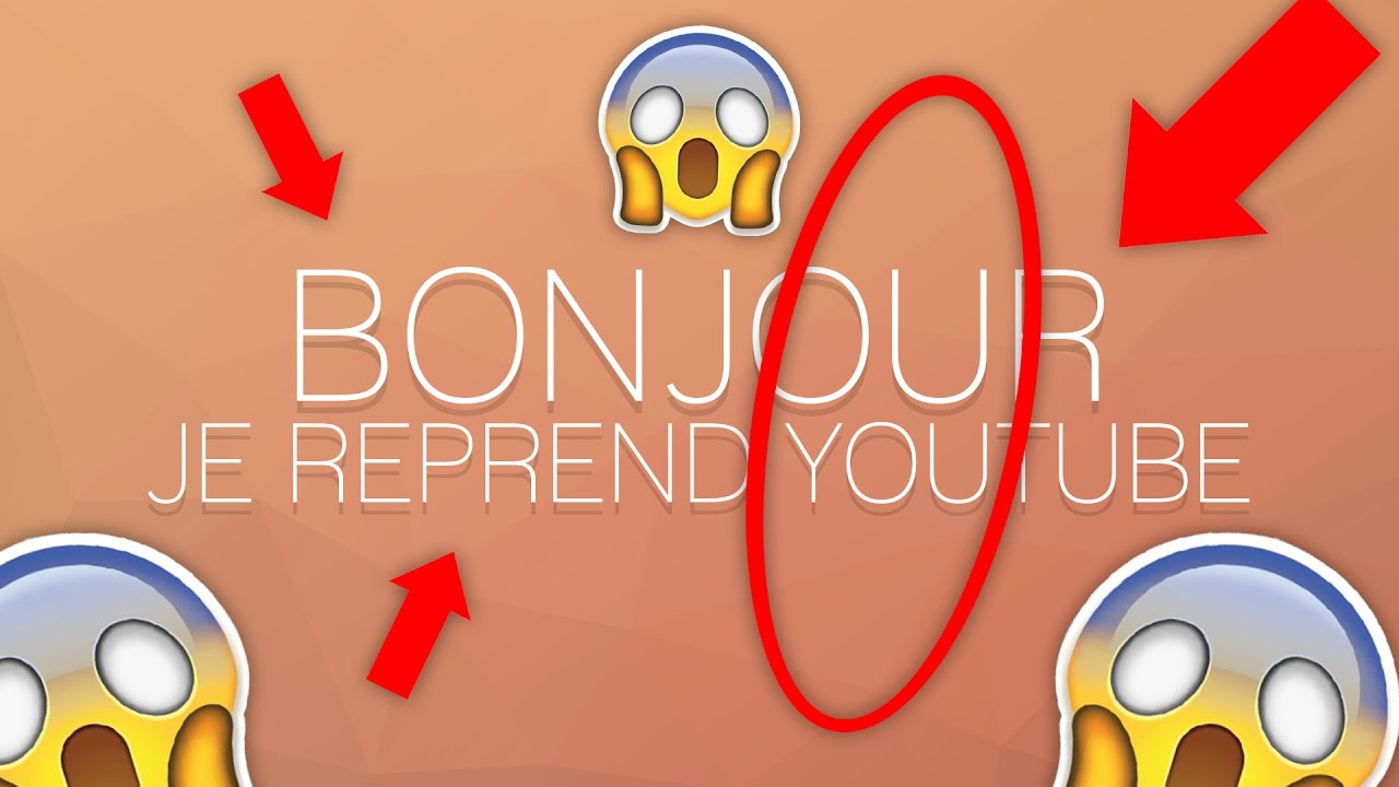 BONJOUR, JE REPREND YOUTUBE - YouTube