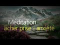 Méditation Guidée | S'élever | Lâcher-prise pour se libérer | Anxiété Dépression et Stress,