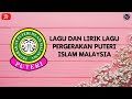 LAGU PERGERAKAN PUTERI ISLAM MALAYSIA DAN LIRIK