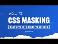 A Complete Guide to Using CSS MASK Like a Pro