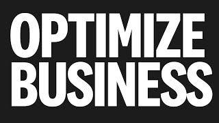 BUSINESS! How to Optimize yours with more wisdom in less time