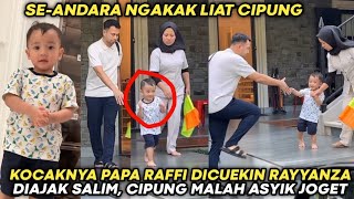 PAPA RAFFI GEMES LIAT TINGKAH RAYYANZA!! DIAJAK SALIM MALAH JOGET