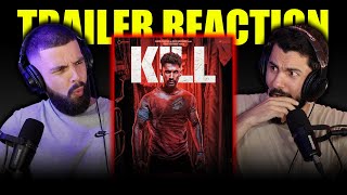 KILL (2024) TRAILER REACTION!