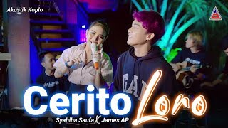 Download Lagu Syahiba Saufa ft James AP Cerito Loro Duet Loro At... MP3 Gratis