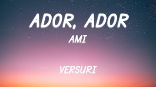 AMI - Ador, Ador | Lyric Video