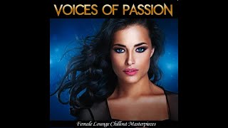 Voices Of Passion 2020 - Female Lounge Chillout Masterpieces (Continuous Mix)