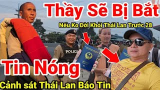 Cực Nóng...Thầy Minh Tuệ Bị Bắt Nếu Không Rời Khỏi Thái Lan