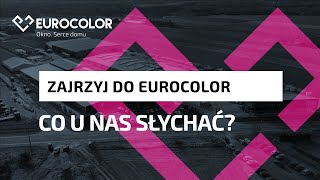 Zajrzyj do EUROCOLOR - Co u nas słychać? (PL) [EN subtitles]