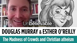 Douglas Murray and Esther O'Reilly - Christian Atheism and the search for identity