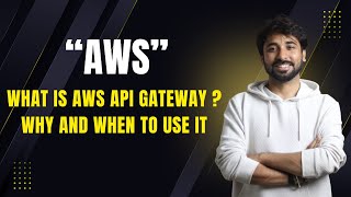 What's the REAL Purpose of API Gateway in AWS?