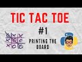How to make a Tic Tac Toe game in Python - #1 Printing the game board