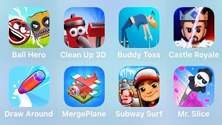 Ball Hero, Clean Up 3D, Buddy Toss, Castle Royale, Draw Around, Merge Plane, Subway Surf, Mr. Slice