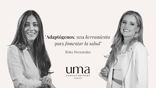 Ep. 36 Adaptógenos: una herramienta para fomentar la salud con Erika Hernández