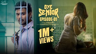Oye Senior || Episode - 1 || Prem Ranjith || Mounica Baavireddi || Infinitum Media
