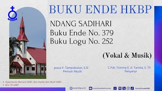 BUKU ENDE HKBP No. 379 Buku Logu No. 252  NDANG SADIHARI  (Vokal \u0026 Musik)