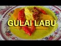 GULAI LEMAK LABU KUNING // MASAK LEMAK CILI API LABU BERSAMA UDANG