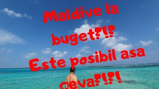 Maldive la buget???!!!???! Este posibil asa ceva??!!!?!