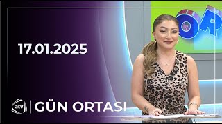 Gün Ortası - Pərvin Abıyeva, Aydın Sani, Xəyalə Qafarzadə / 17.01.2025