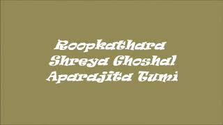 Roopkathara by Shreya Ghoshal