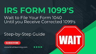 IRS Forms 1099 - Wait For the Corrected 1099 Before Filing Taxes!!