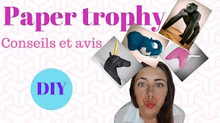 Paper trophy- avis et conseils