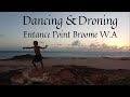 Dancing & Droning Entrance Point Broome Western Australia