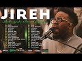 Top 100 Christian Gospel Songs Jireh, Most Beautiful || Elevation Worship & Maverick City Music 2024