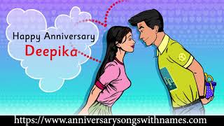 Anniversary song for deepika - Wedding Anniversary Song