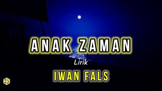 Iwan Fals - Anak Zaman lirik | Kantata Takwa