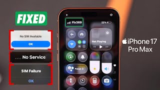 iPhone 17 Pro Max | Pro - No Sim Card | No Service | Searching | SIM Failure | Invalid SIM | Fixed