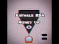 Kaywalk RSA - Money Up Official Audio