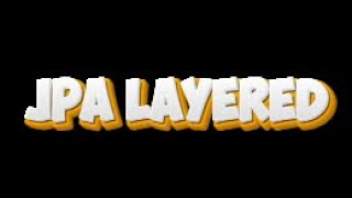 JPA :Layered Architecture (Java Persistence Api)