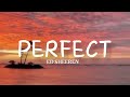 Perfect-Ed Sheeran (Lyrics)