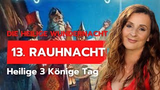 13. RAUHNACHT 06.01.die Nacht der Wunder | MAGIE der Christusenergie