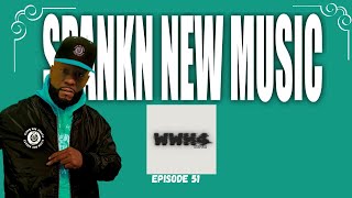 🎶 Spank’n New Wednesday | Episode 51 🎶