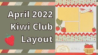 Create a Page With Me ~ April 2022 Kiwi Club Kit