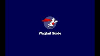 Wagtail Guide - Getting started - Coen van der Kamp, Wagtail Space US 2022