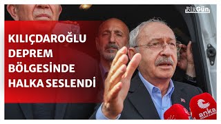 Kılıçdaroğlu depremzedelere böyle seslendi: "Türkiye'de çok şey değişecek!"