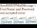 SendSMTPMailMessage –  UserName and Password not accepted error  in