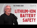 Lithium Ion Battery Safety 101