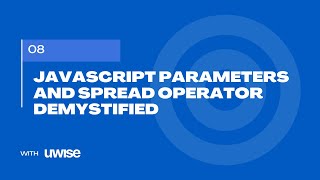 JavaScript Parameters and Spread Operator Demystified