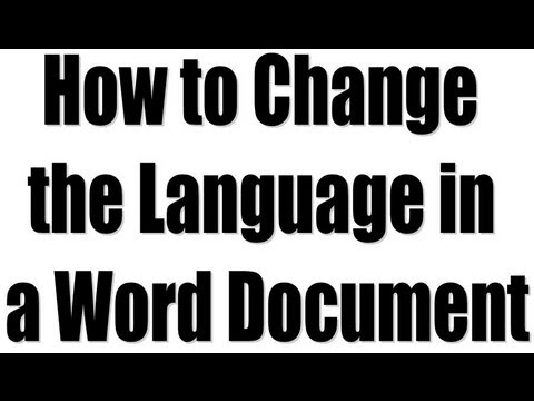 How to change the language in a Word Document How to change the language in a Word Document