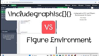 Difference between \includegraphics[]{} and Figure Environment in LaTeX | LaTeX Overleaf