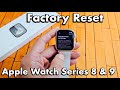 How to Factory Reset an Apple Watch Series 8 & 9 (Remove Activation Lock)